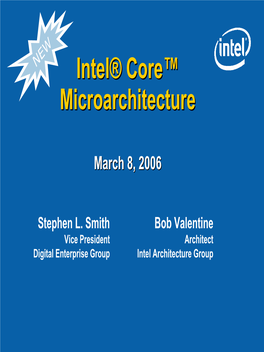 Intel® Core™ Microarchitecture • Wrap Up