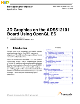 3D Graphics on the ADS512101 Board Using Opengl ES By: Francisco Sandoval Zazueta Infotainment Multimedia and Telematics (IMT)