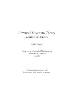 Advanced Quantum Theory AMATH473/673, PHYS454