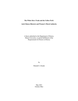 The White Slave Trade and the Yellow Peril: Anti-Chinese Rhetoric and Women's Moral Authority a Thesis Submitted to the Depart
