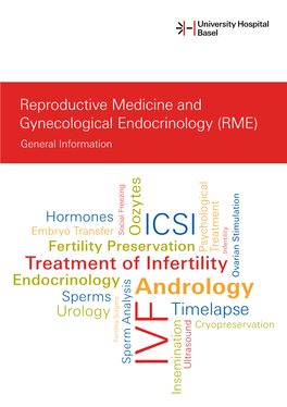 Reproductive Medicine and Gynecological Endocrinology (RME) General Information “Our Main Goal Is to Provide Care of the Highest Standard