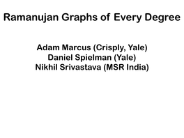 Ramanujan Graphs of Every Degree