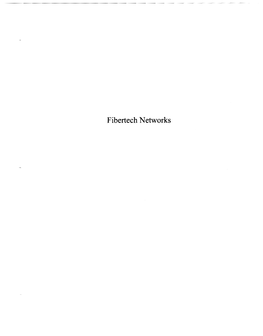 Fibertech Networks Leading the Way Dark Fiber Optic Networks Are Designed, Built and Operated Within Mid-Size Ci