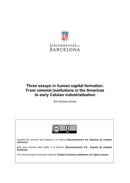Three Essays in Human Capital Formation. from Colonial Institutions in the Americas to Early Catalan Industrialization
