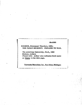 66-3392 KOGINOS, Emmanuel Theodore, 1933— the PANAY INCIDENT: PRELUDE to WAR. the American University, Ph.D„ 1966 History