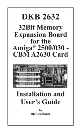 DKB 2632 32Bit Memory Expansion Board for the Amiga® 2500/030 - CBM A2630 Card