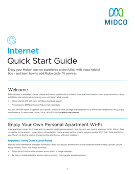 Internet Quick Start Guide Enjoy Your Midco® Internet Experience to the Fullest with These Helpful Tips – and Learn How to Add Midco Cable TV Services