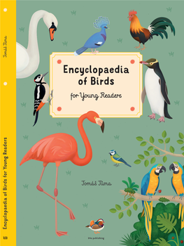 Encyclopaedia of Birds for © Designed by B4U Publishing, Member of Albatros Media Group, 2020