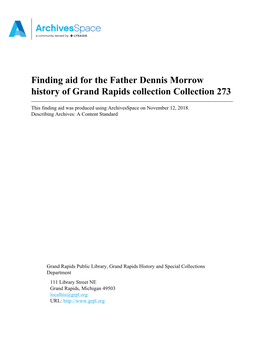 Finding Aid for the Father Dennis Morrow History of Grand Rapids Collection Collection 273