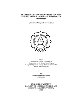 THE PERSPECTIVE of the WRITERS TOWARDS ABDURRAHMAN WAHID ACT AS PRESIDENT of INDONESIA (An Affect Analysis Based on SFL) C 13000