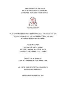 Plan Estrategico De Mercadeo Para Aldeas Infantiles Sos Que Potencie Alianzas Con Las Grandes Empresas Del Area Metropolitana De San Salvador.”