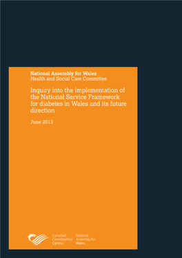 Inquiry Into the Implementation of the National Service Framework for Diabetes in Wales and Its Future Direction