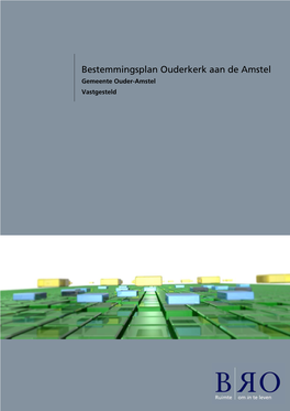 Bestemmingsplan Ouderkerk Aan De Amstel Gemeente Ouder-Amstel