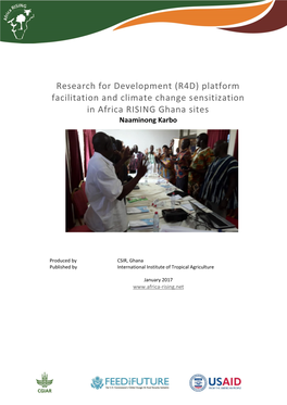 R4D) Platform Facilitation and Climate Change Sensitization in Africa RISING Ghana Sites Naaminong Karbo