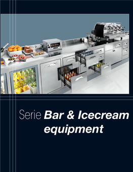 Serie Bar & Icecream Equipment