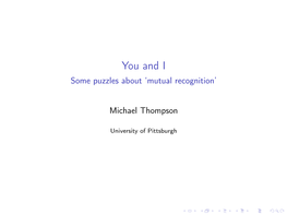 You and I Some Puzzles About ‘Mutual Recognition’