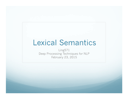 Lexical Semantics Ling571 Deep Processing Techniques for NLP February 23, 2015 What Is a Plant?