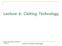 Lecture 8: Casting Technology