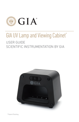 GIA UV Lamp and Viewing Cabinet* USER GUIDE SCIENTIFIC INSTRUMENTATION by GIA