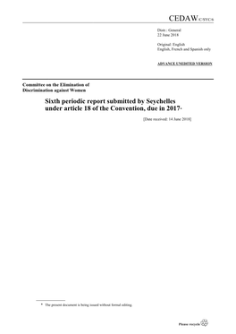 Sixth Periodic Report Submitted by Seychelles Under Article 18 of the Convention, Due in 2017*