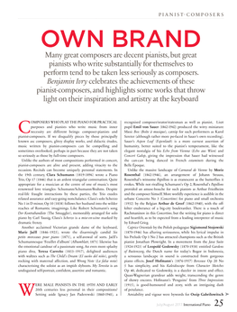 OWN BRAND Many Great Composers Are Decent Pianists, but Great Pianists Who Write Substantially for Themselves to Perform Tend to Be Taken Less Seriously As Composers