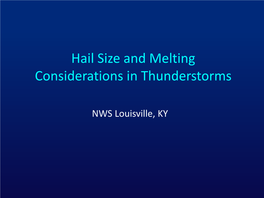Hail Size and Melting Considerations in Thunderstorms