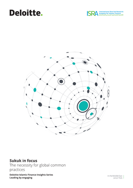 Sukuk in Focus the Necessity for Global Common Practices Deloitte Islamic Finance Insights Series Leading by Engaging