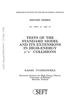 Tests of the Standard Model and Its Extensions in High-Energy E+ E