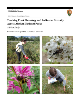 Tracking Plant Phenology and Pollinator Diversity Across Alaskan National Parks a Pilot Study