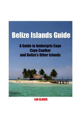 Belize Islands Guide