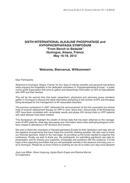 SIXTH INTERNATIONAL ALKALINE PHOSPHATASE and HYPOPHOSPHATASIA SYMPOSIUM “From Bench to Bedside” Huningue, Alsace, France May 16-19, 2012