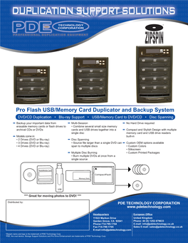 Pro Flash USB/Memory Card Duplicator and Backup System DVD/CD Duplication • Blu-Ray Support • USB/Memory Card to DVD/CD • Disc Spanning