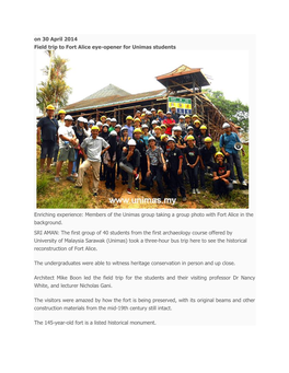 On 30 April 2014 Field Trip to Fort Alice Eye-Opener for Unimas Students