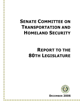Senate Committee on Transportation and Homeland Security Interim Report to the 80Th Legislature