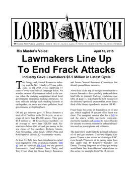 Lawmakers Line up to End Frack Attacks Industry Gave Lawmakers $5.5 Million in Latest Cycle