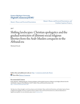 Christian Apologetics and the Gradual Restriction of Dhimmi Social Religious Liberties from the Arab-Muslim Conquests to the Abbasid Era Michael J