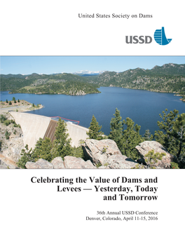 Celebrating the Value of Dams and Levees — Yesterday, Today and Tomorrow