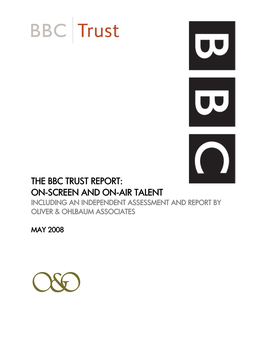 The Bbc Trust Report: On-Screen and On-Air Talent Including an Independent Assessment and Report by Oliver & Ohlbaum Associates