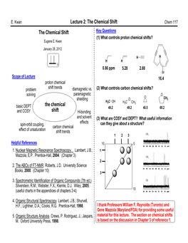 The Chemical Shift Chem 117 the Chemical Shift Key Questions (1) What Controls Proton Chemical Shifts? Eugene E