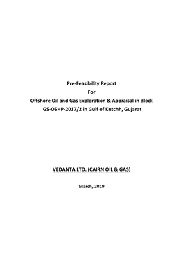 Pre-Feasibility Report for Offshore Oil and Gas Exploration & Appraisal In