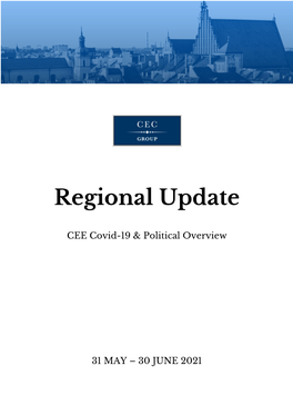 CEE Covid-19 & Political Overview 30 June 2021