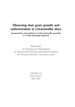 Observing Dust Grain Growth and Sedimentation in Circumstellar Discs Interpretations and Predictions of Their Observable Quantities in a Multi-Wavelength Approach