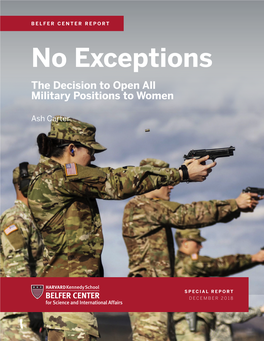 No Exceptions: the Decision to Open All Military Positions to Women Table of Contents