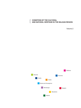 Condition of the Cultural and Natural Heritage in the Balkan Region – South East Europe, Vol 2