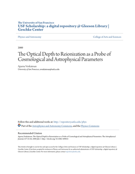 The Optical Depth to Reionization As a Probe of Cosmological and Astrophysical Parameters Aparna Venkatesan University of San Francisco, Avenkatesan@Usfca.Edu