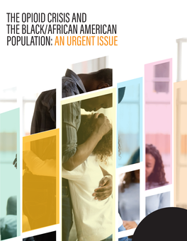 The Opioid Crisis and the Black/African American Population: an Urgent Issue