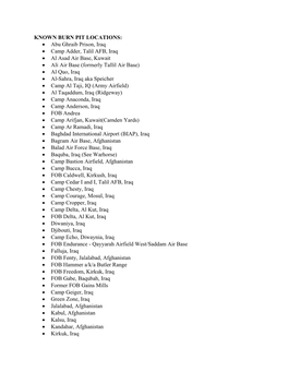 KNOWN BURN PIT LOCATIONS: • Abu Ghraib Prison, Iraq • Camp Adder, Talil AFB, Iraq • Al Asad Air Base, Kuwait • Ali Air B