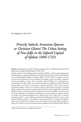 Princely Suburb, Armenian Quarter Or Christian Ghetto? the Urban Setting of New Julfa in the Safavid Capital of Isfahan (1605-1722)