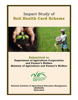 Impact Study of Soil Health Card Scheme, National Institute of Agricultural Extension Management (MANAGE), Hyderabad-500030, Pp.210