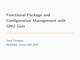 Functional Package and Configuration Management with GNU Guix